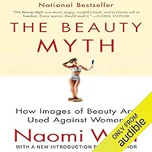 The Beauty Myth: How Images of Beauty Are Used Against Women