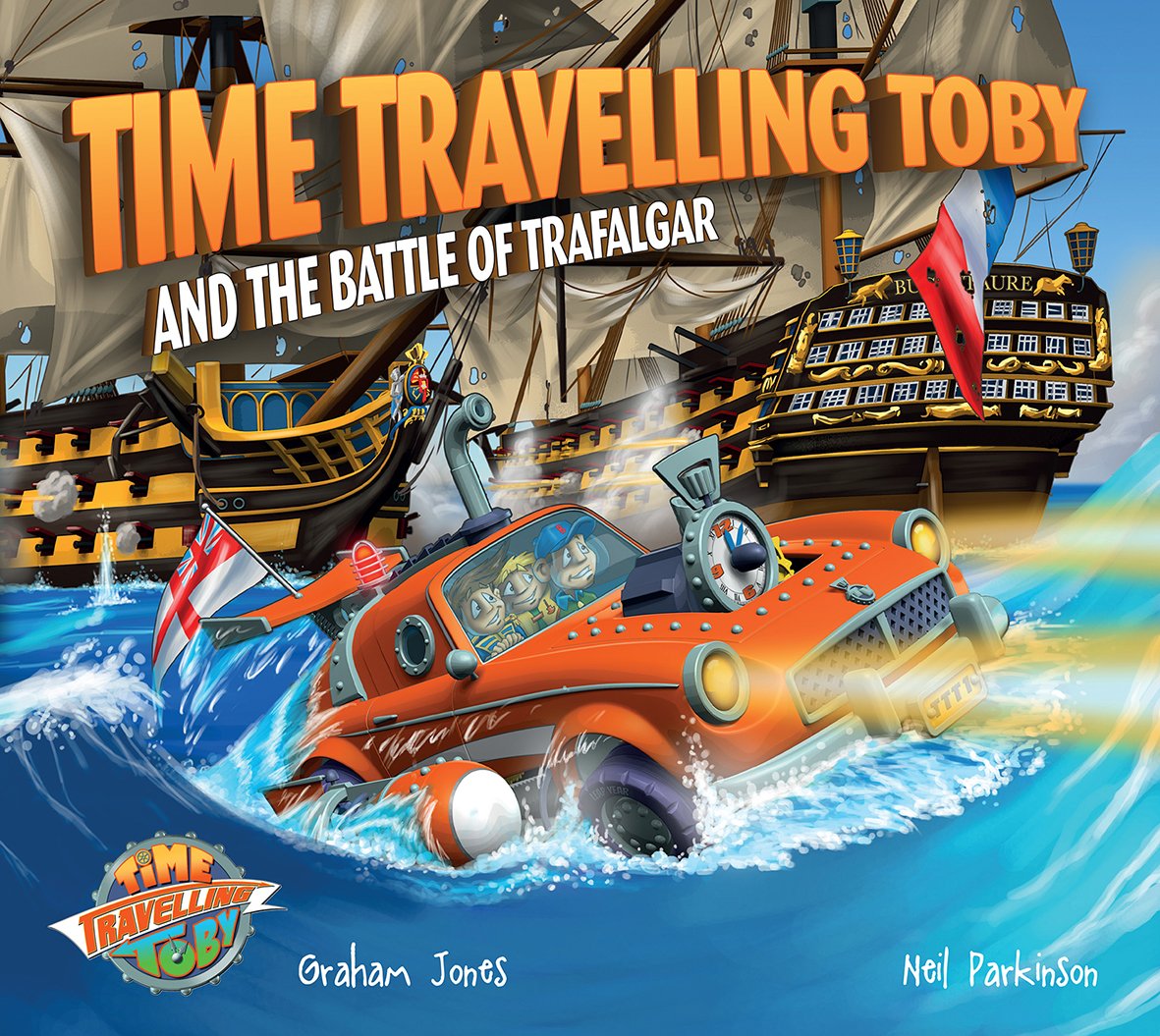Time Travelling Toby and The Battle of Trafalgar by Graham Jo... - 9780992636517