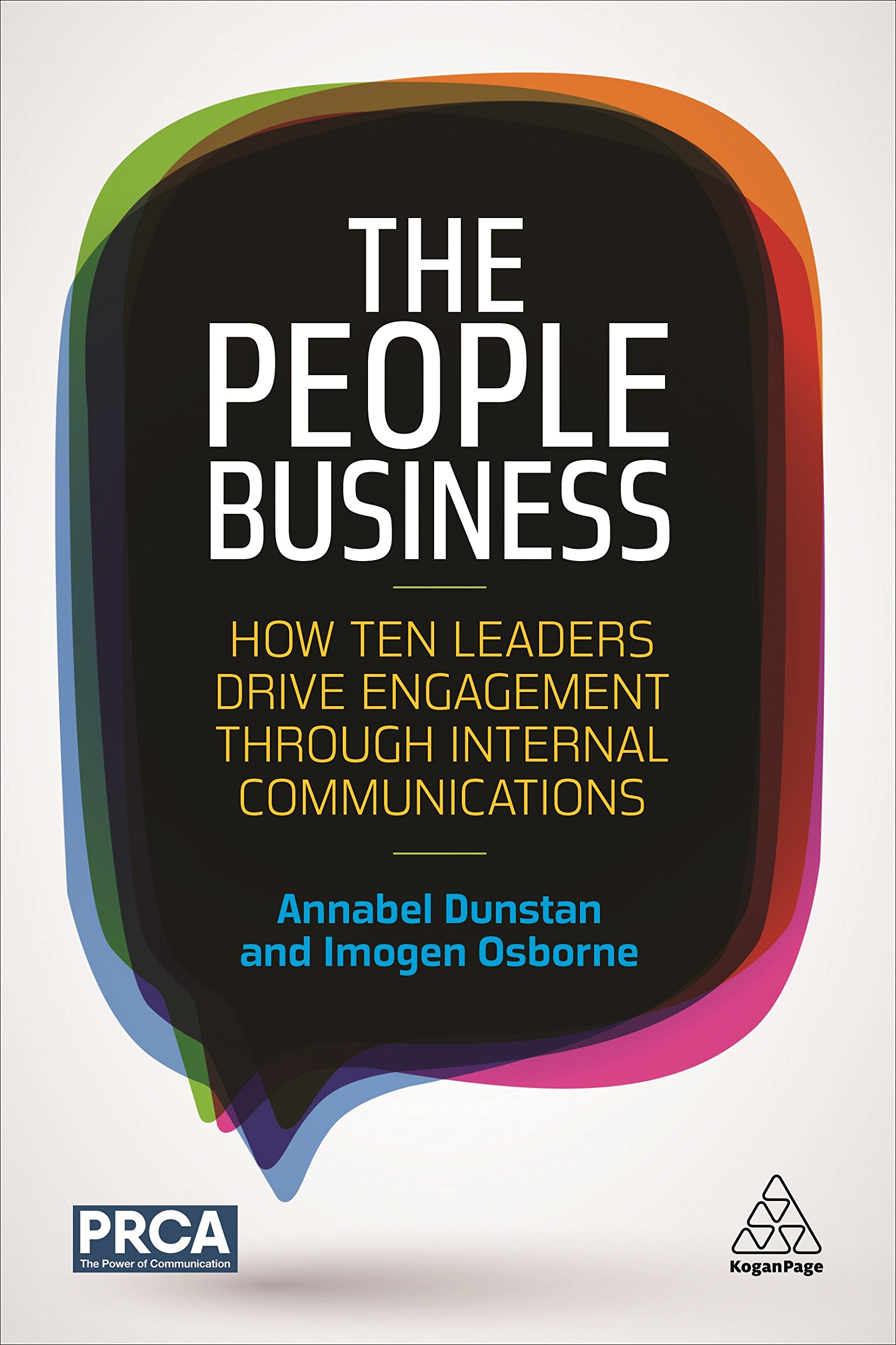The People Business: How Ten Leaders Drive Engagement Through In