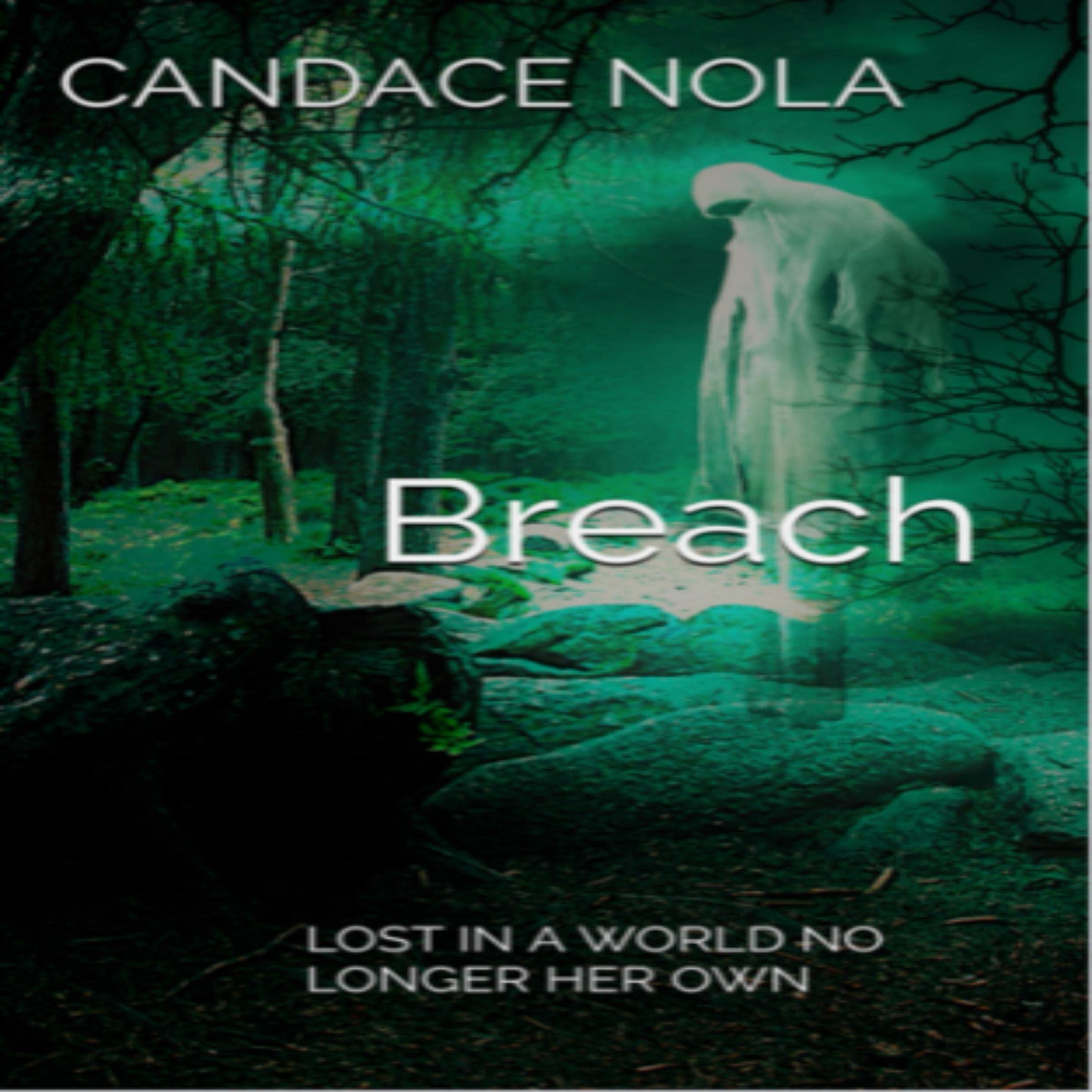 Breach: Lost in a World No Longer Her Own