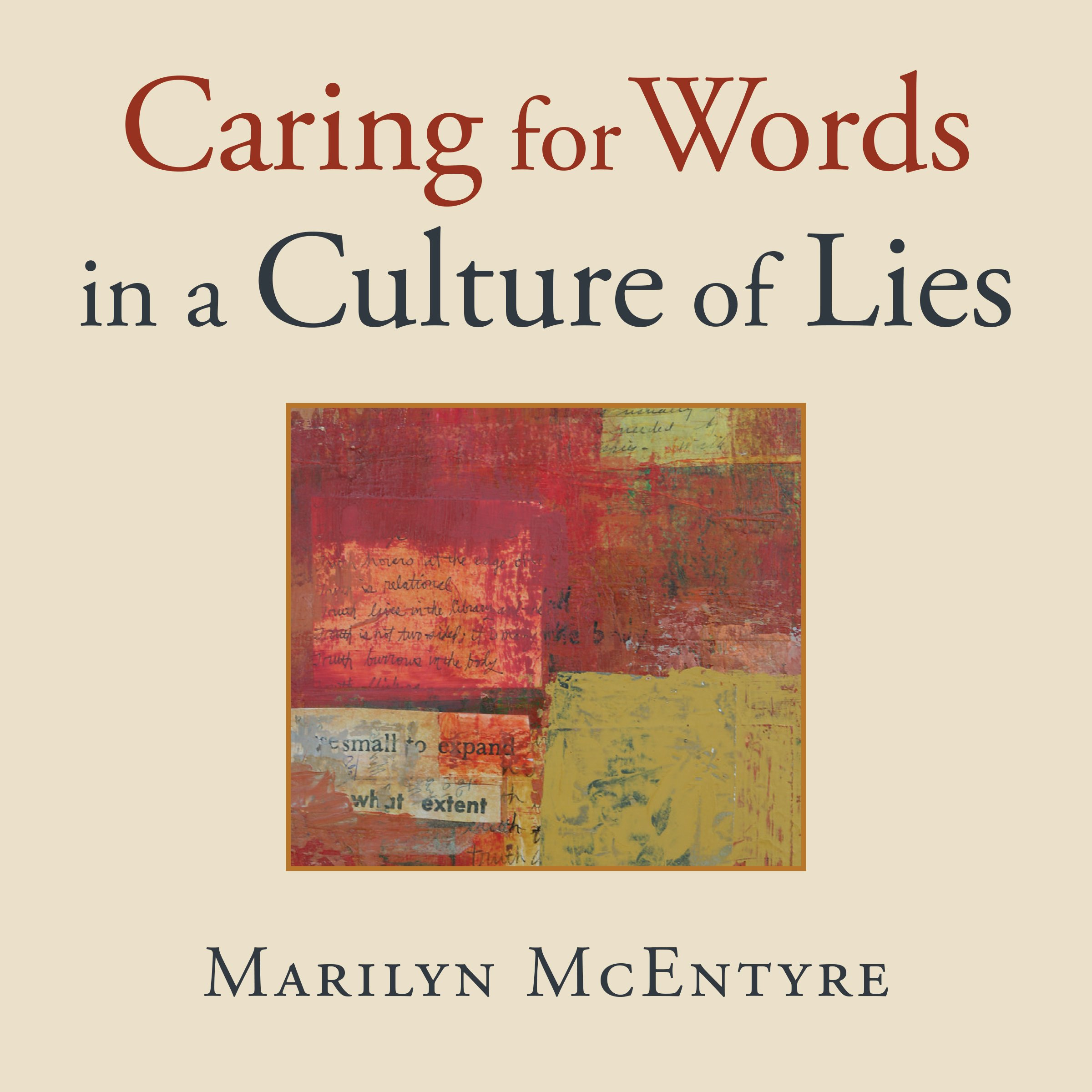 Caring for Words in a Culture of Lies
