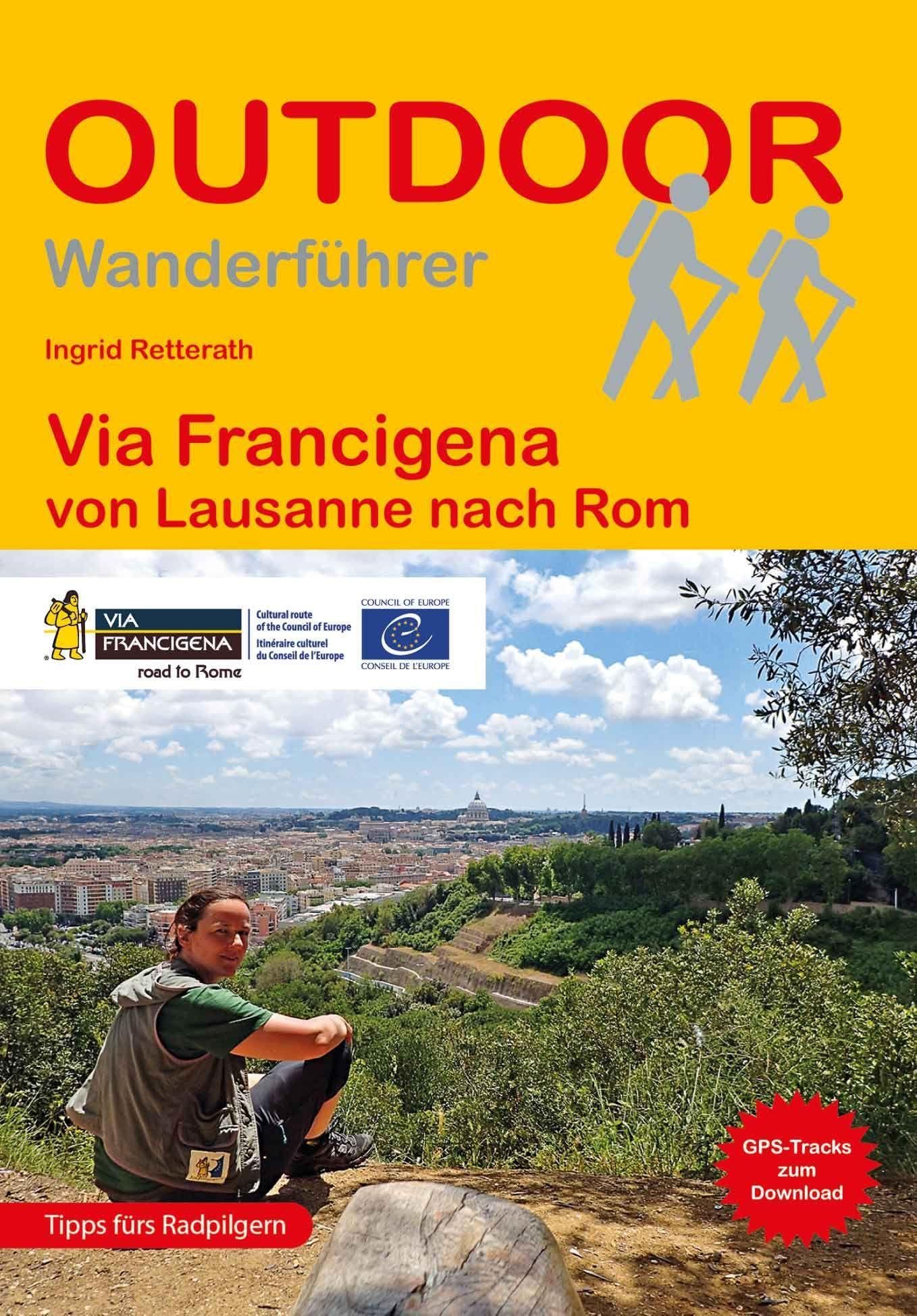 Via Francigena von Lausanne nach Rom: Wandern auf Pilgerwegen: Routen, Wegbeschreibungen und Reise-Infos