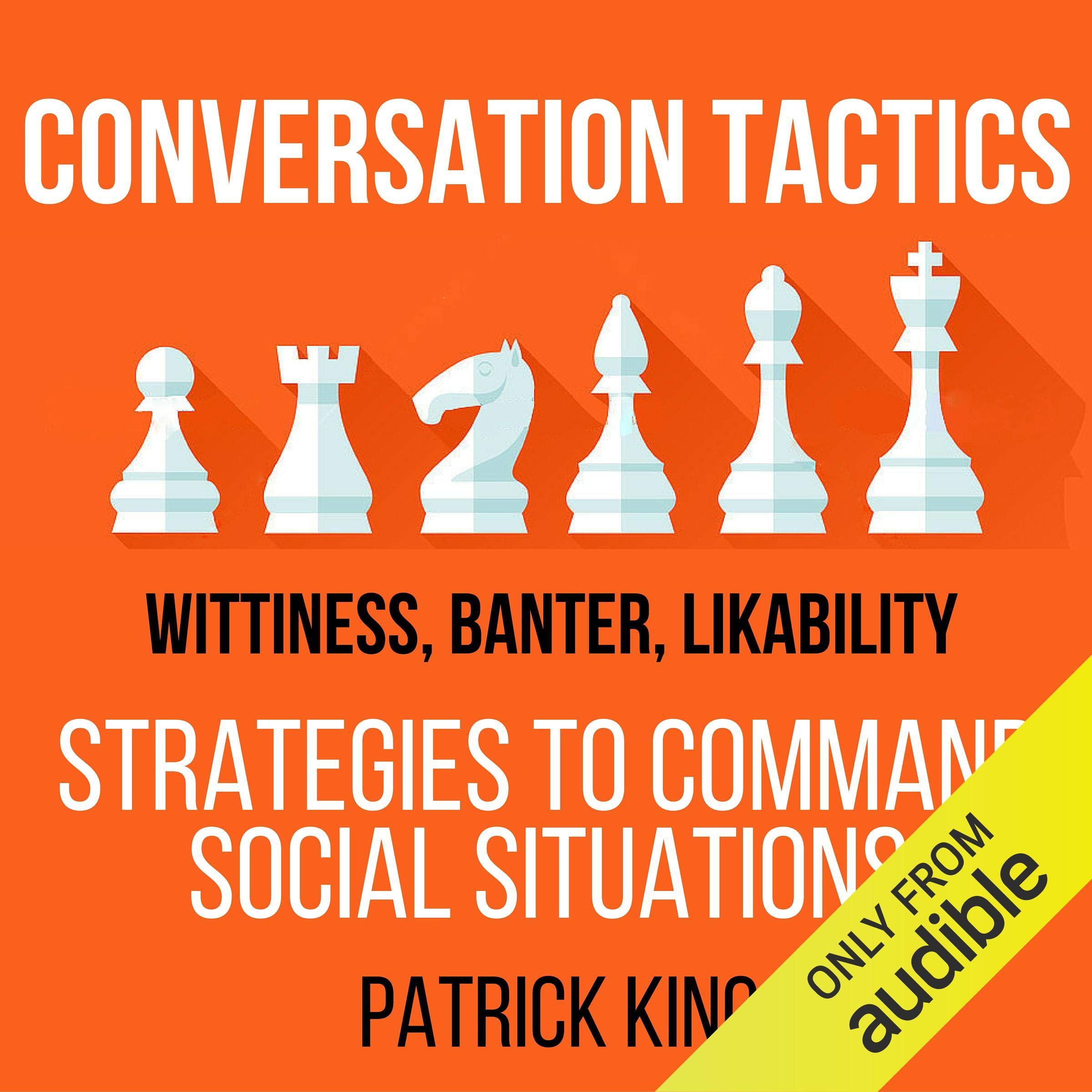 Conversation Tactics: Wittiness, Banter, Likability