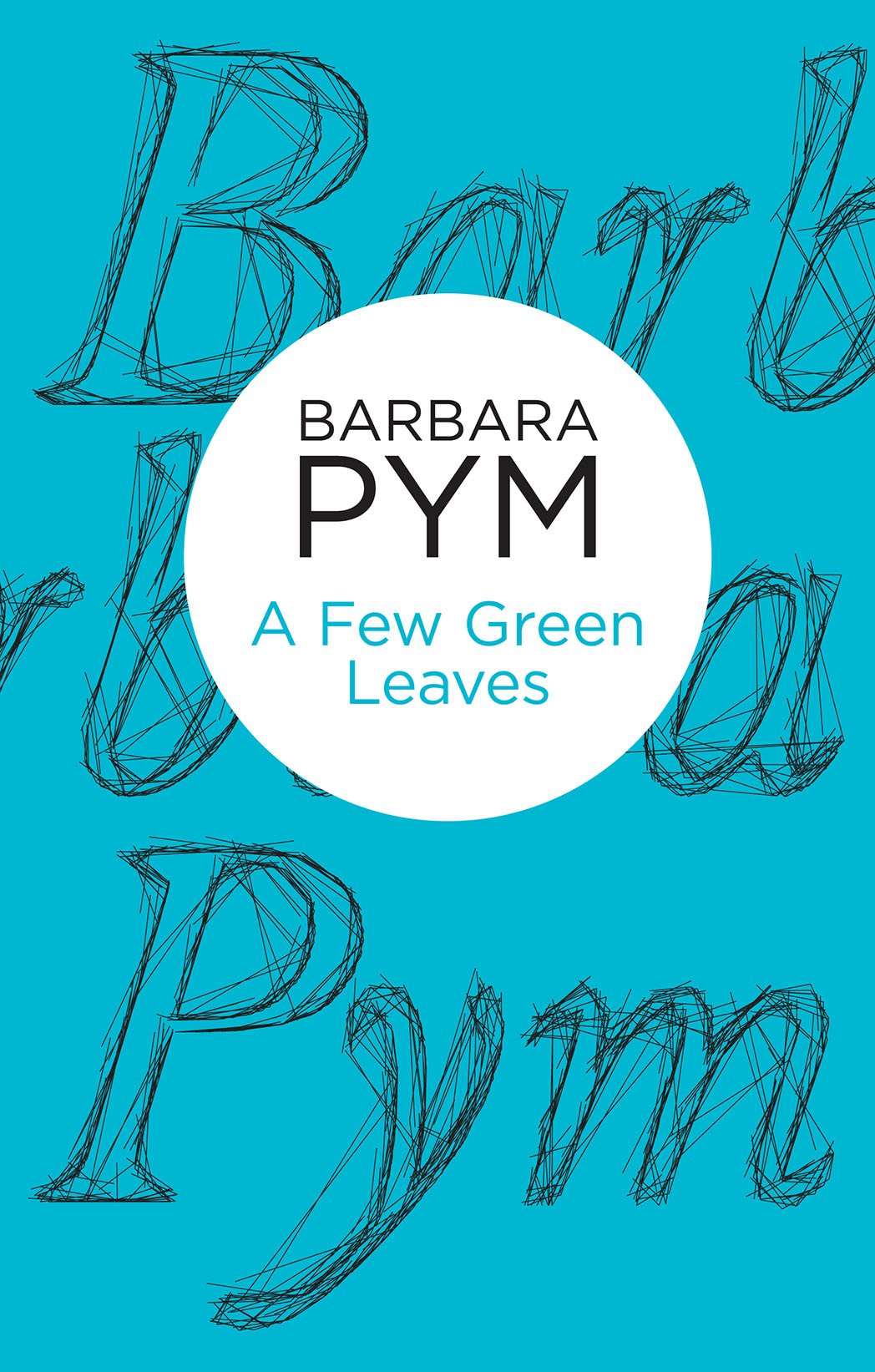 A Few Green Leaves (Bello)-Barbara Pym