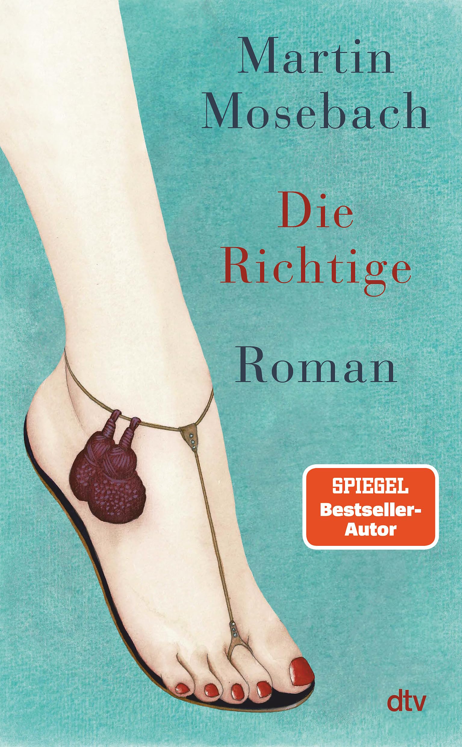 Die Richtige: Roman | Zwei Frauen, ein Maler und eine Warnung – ein virtuos erzählter Roman über die Abgründe in menschlichen Beziehungen, über Kunst und Leben, Liebe und Macht