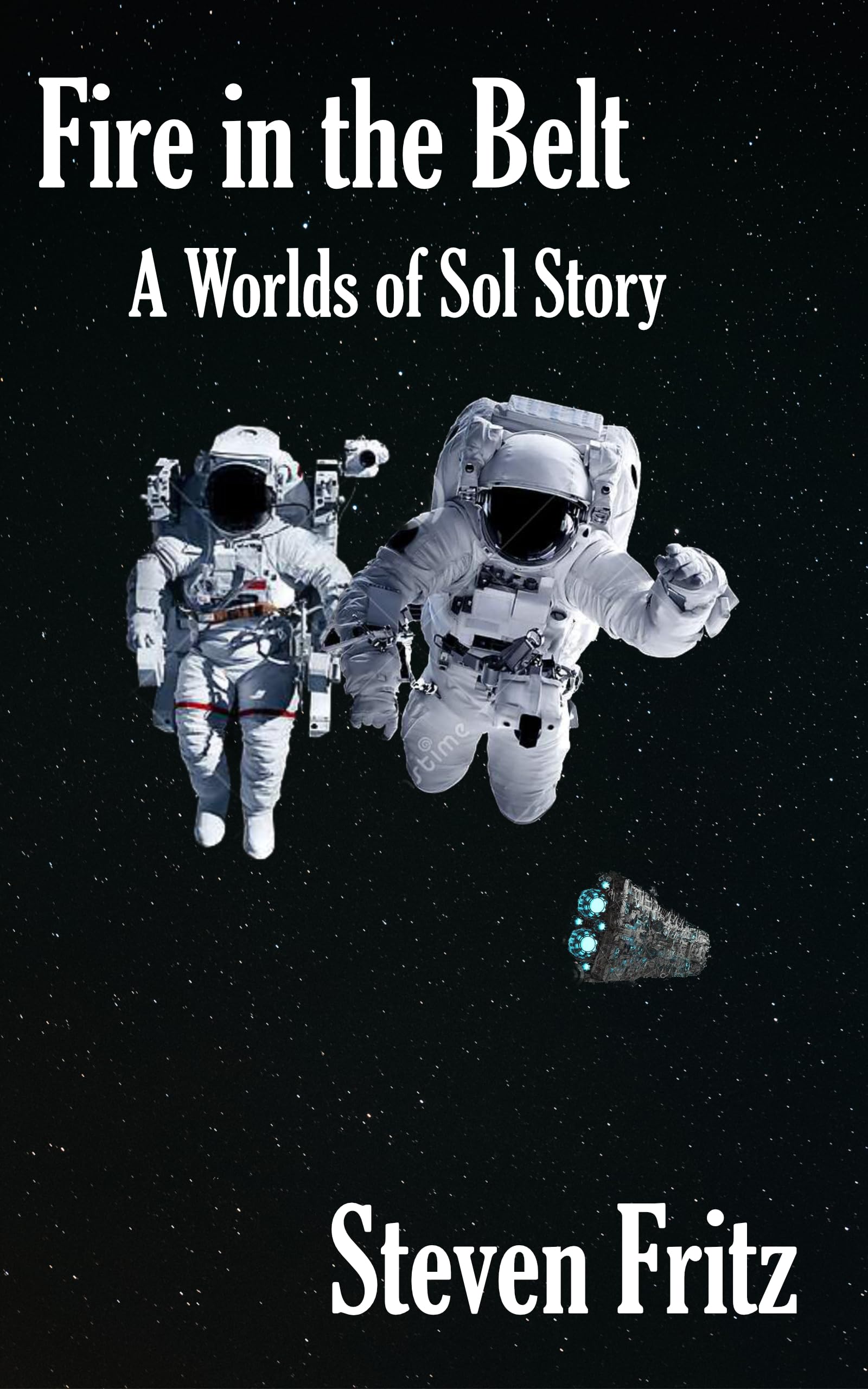 Fire in the Belt (Worlds of Sol Series)