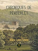 Download Chroniques de Pemberley: Romance historique PDF