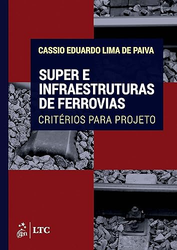 Super e Infraestruturas de Ferrovias - Critérios para Projeto