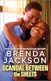 Scandal Between the Sheets: A Steamy African American Romance – A Spicy Billionaire Contemporary Story of Family Secrets