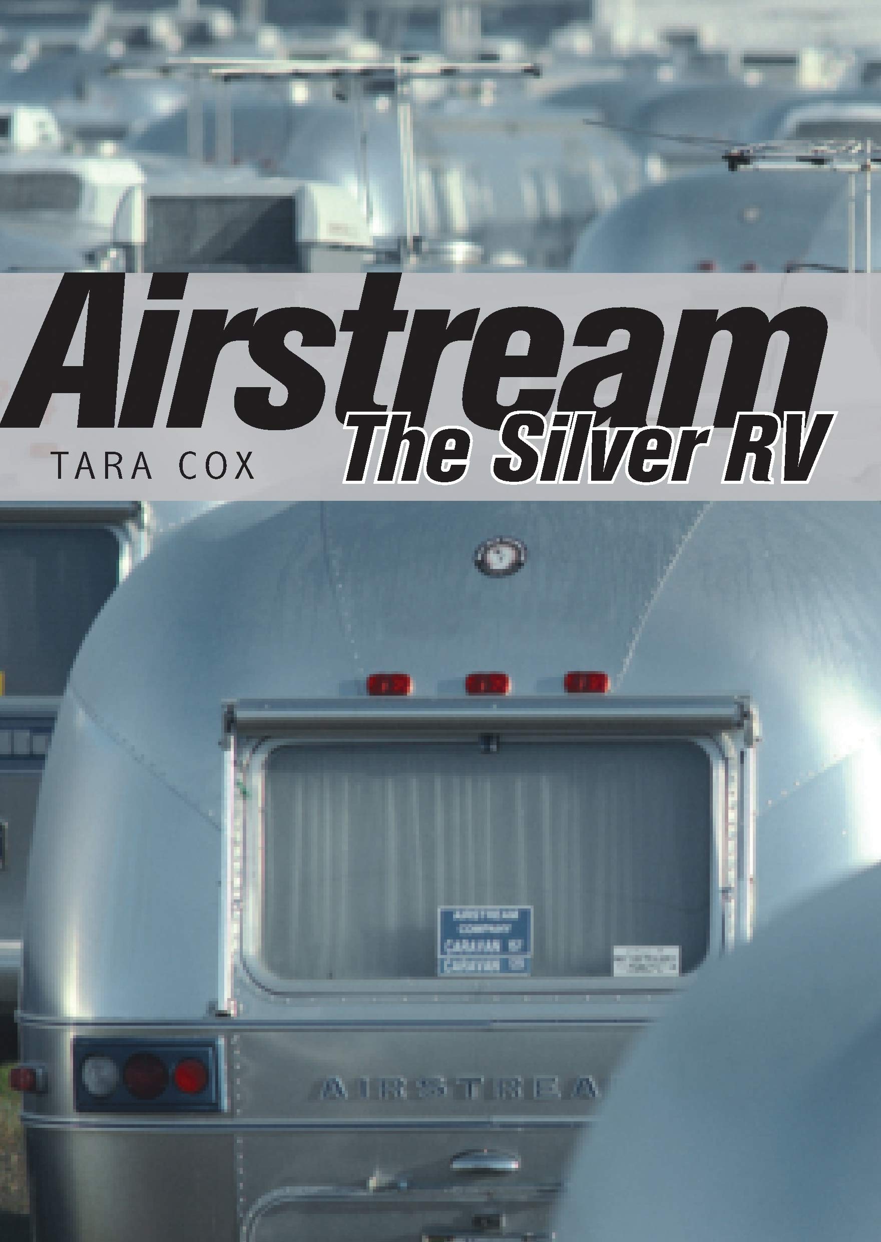 Airstream: The Silver RV
