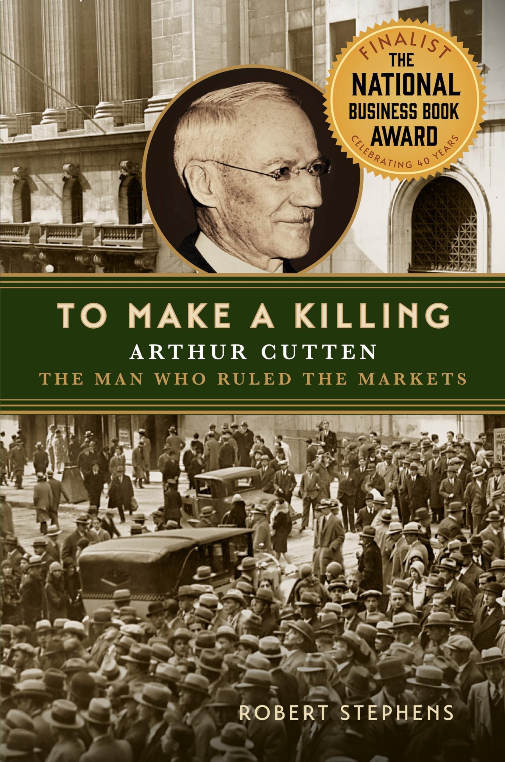 To Make a Killing: Arthur Cutten, the Man Who Ruled the Markets