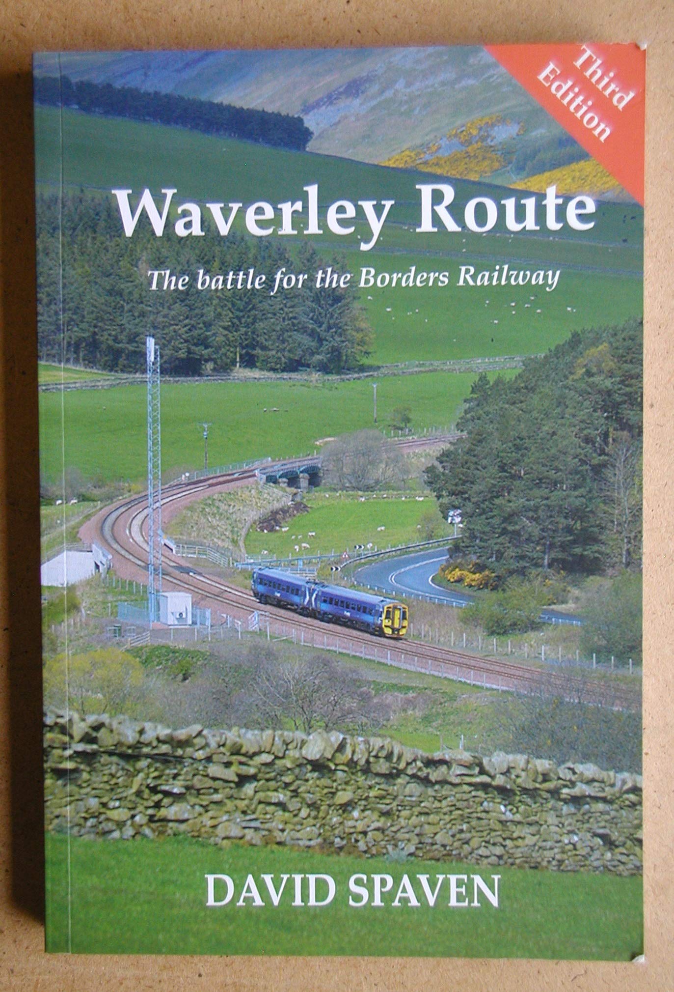 Waverley Route: The Battle for the Borders Railway (New Edition)