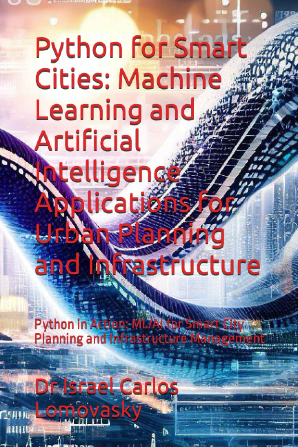 Python for Smart Cities: Machine Learning and Artificial Intelligence ...