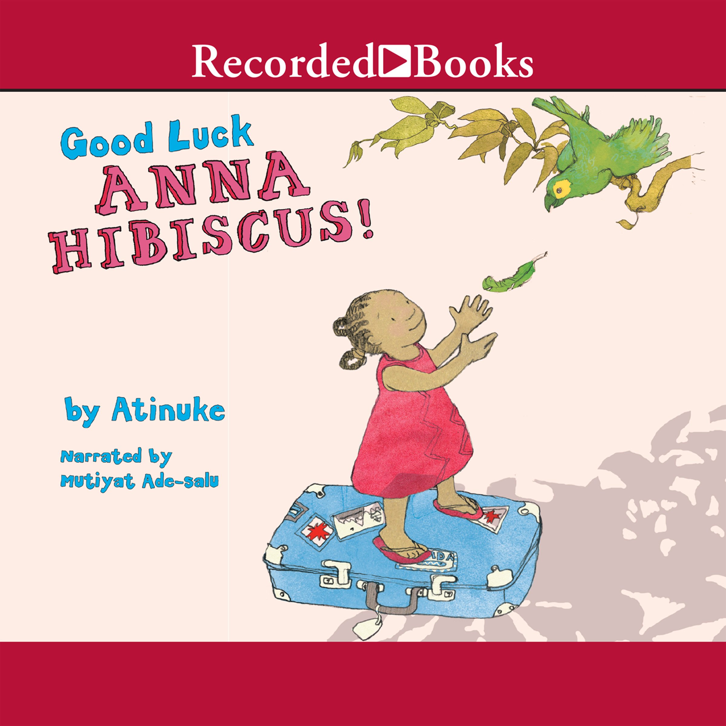 Cover art for Good Luck, Anna Hibiscus