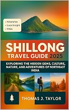 Shillong Travel Guide 2025: Exploring the Hidden Gems, Culture, Nature, and Adventures of Northeast India
