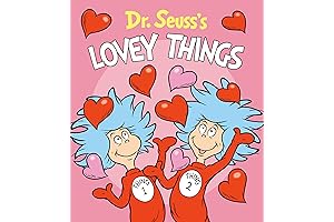 Dr. Seuss’s Lovey Things, a book for all ages