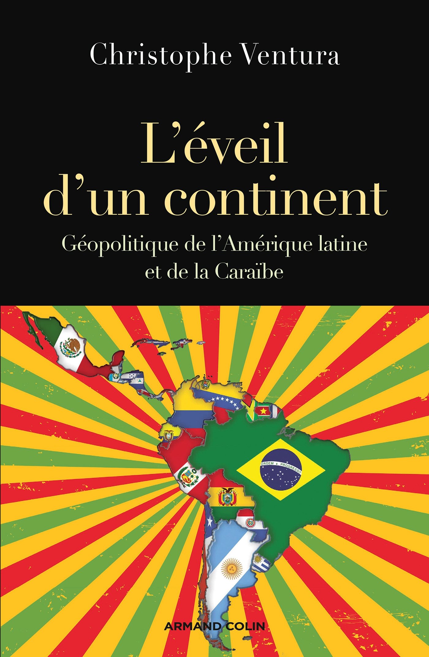 L'éveil d'un continent - Géopolitique de l'Amérique latine et de la Caraïbe: Géopolitique de l'Amérique latine et de la Caraïbe