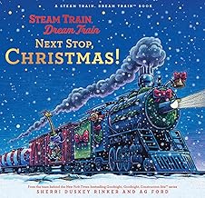 Steam Train, Dream Train. Next Stop Christmas!