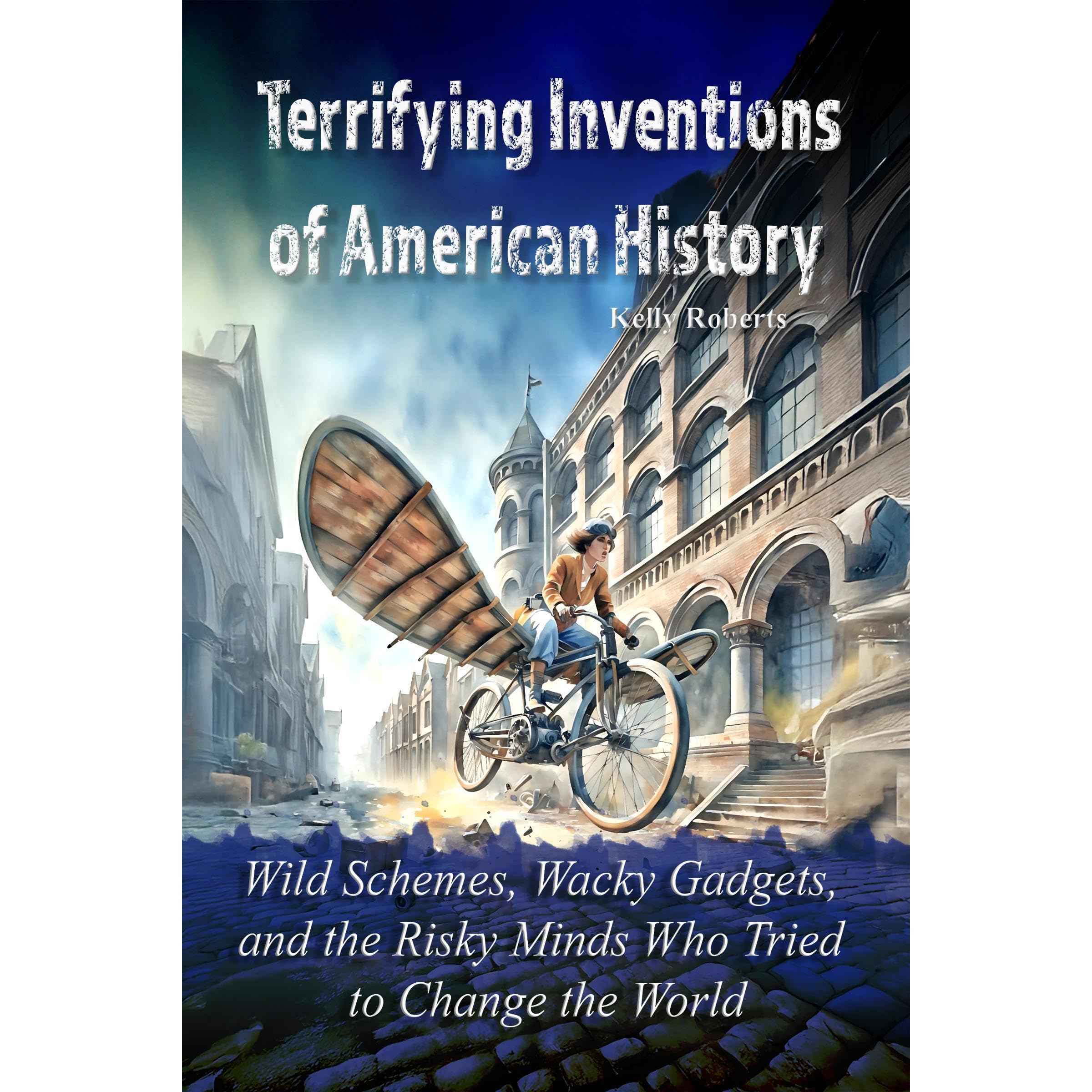 Terrifying Inventions of American History