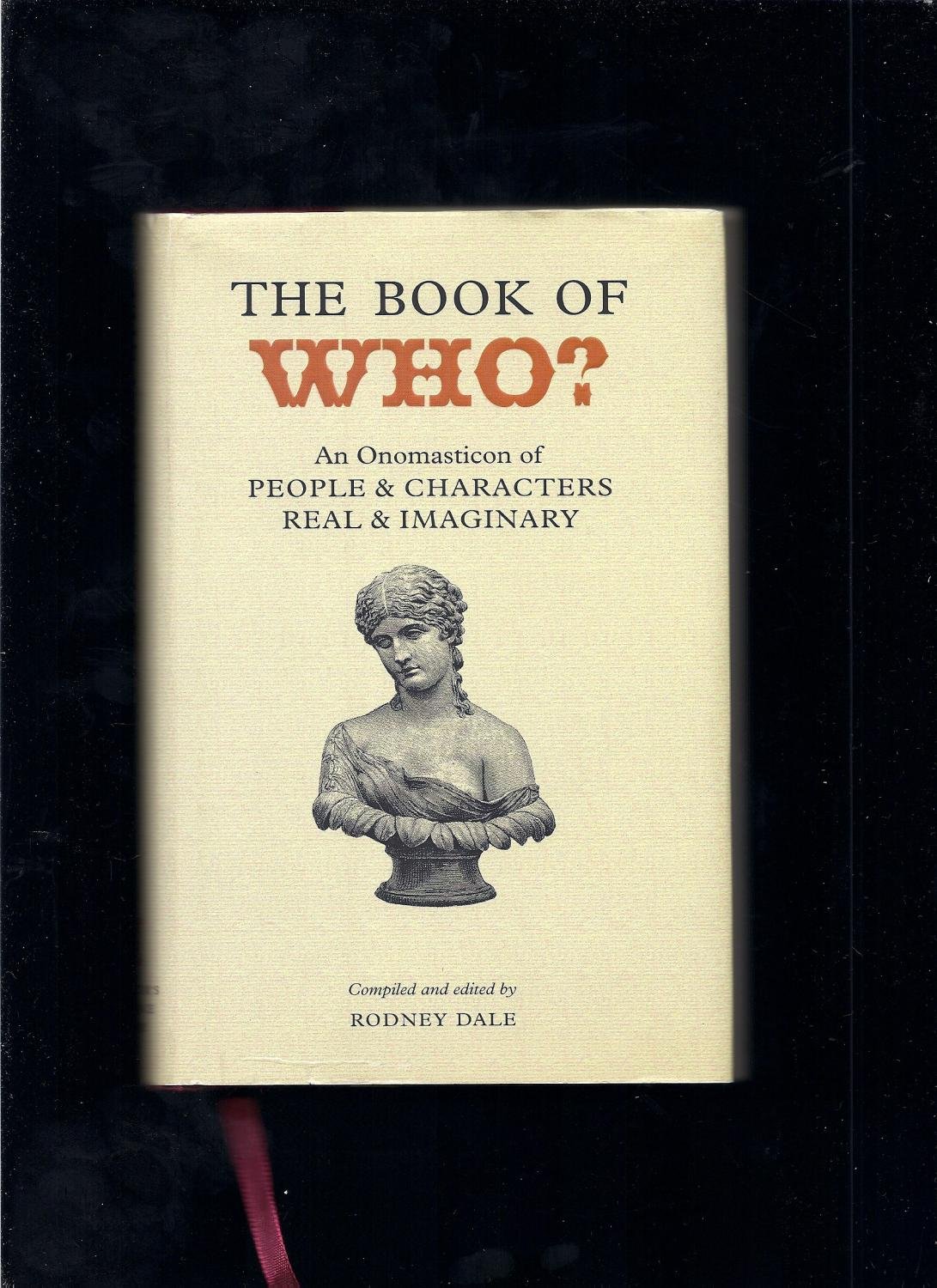 The Book of Who? - An Onomasticon of People & Characters Real & Imaginary Hardcover – 1 Sept. 2004