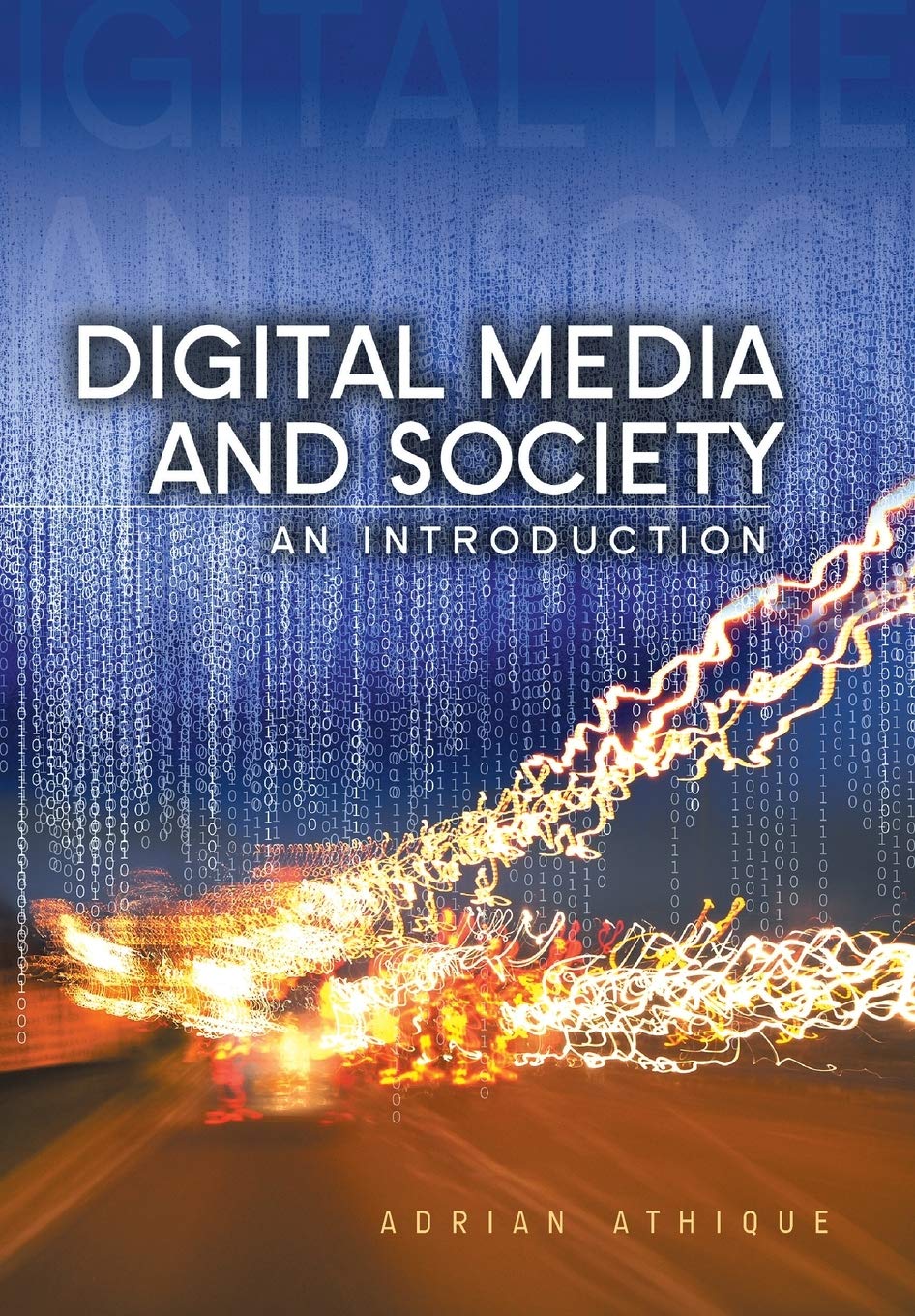 Digital Media and Society: An Introduction-Adrian Athique