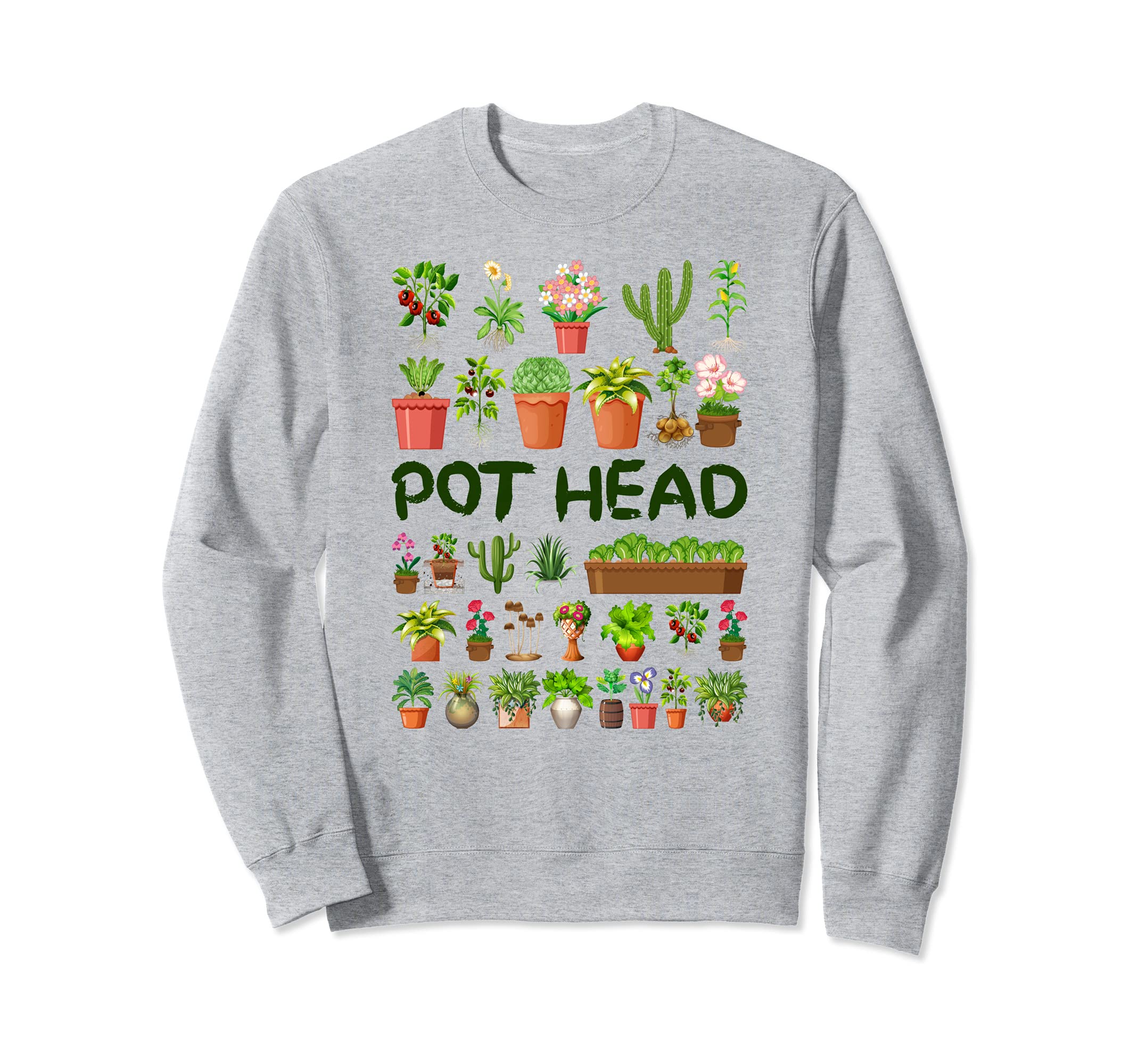 POT HEAD Funny Gardening Cactus Succulent Flower Gardener Sweatshirt, Grey