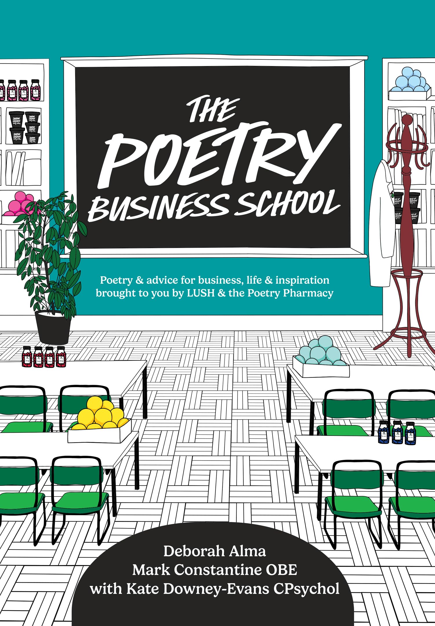 The Poetry Business School: Poems to change your life - poetry for life, business, and inspiration