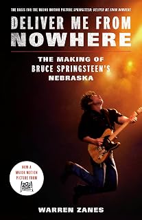 Deliver Me from Nowhere: The Making of Bruce Springsteen's Nebraska