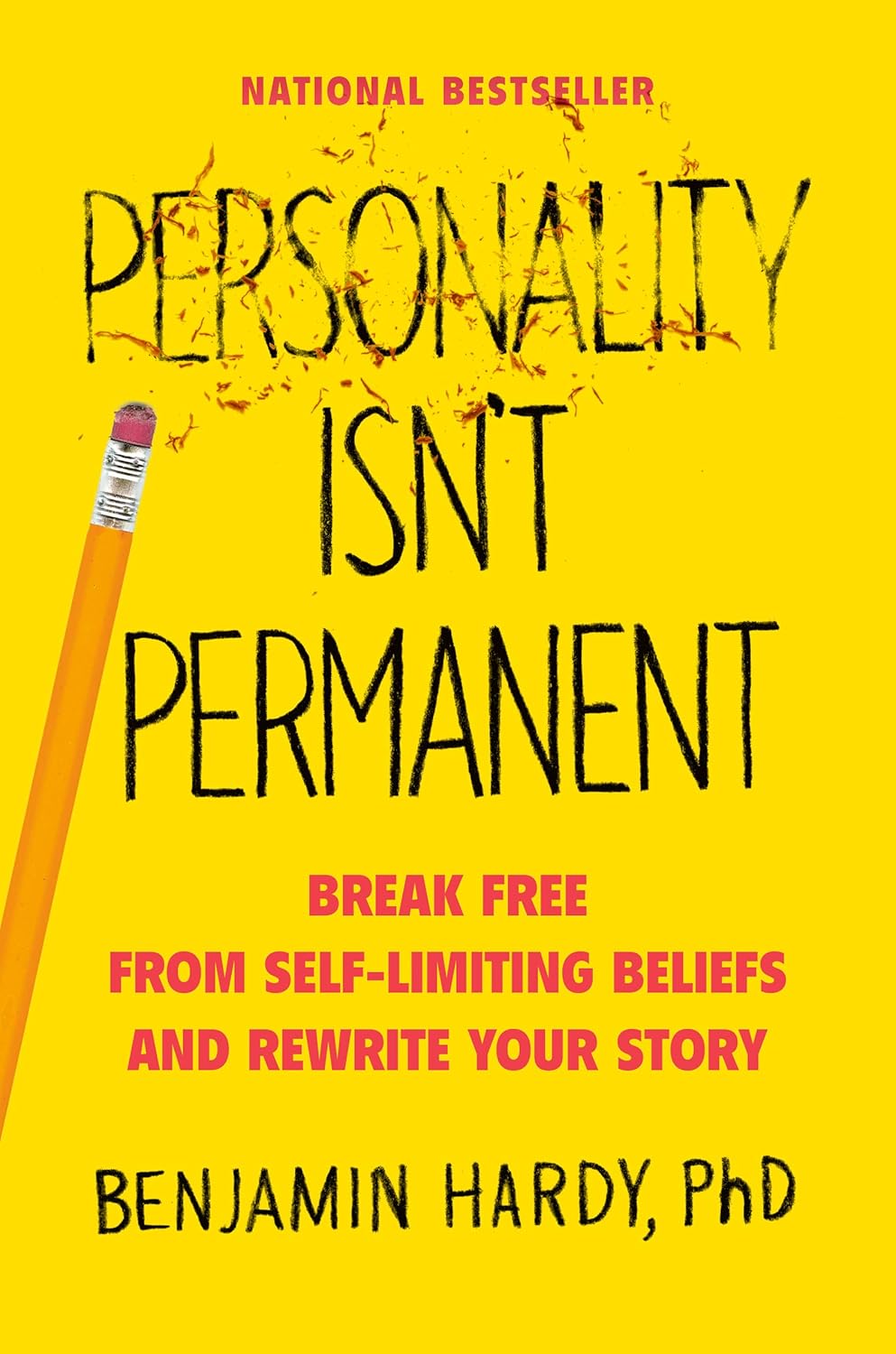 Personality Isn't Permanent: Break Free from Self-Limiting Beliefs and Rewrite Your Story
