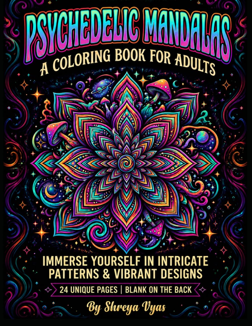 Psychedelic mandala coloring book for adults: Stress relieving psychedelic patterns, trippy sacred geometry, mind-bending designs. And relaxing mandalas for creative adults