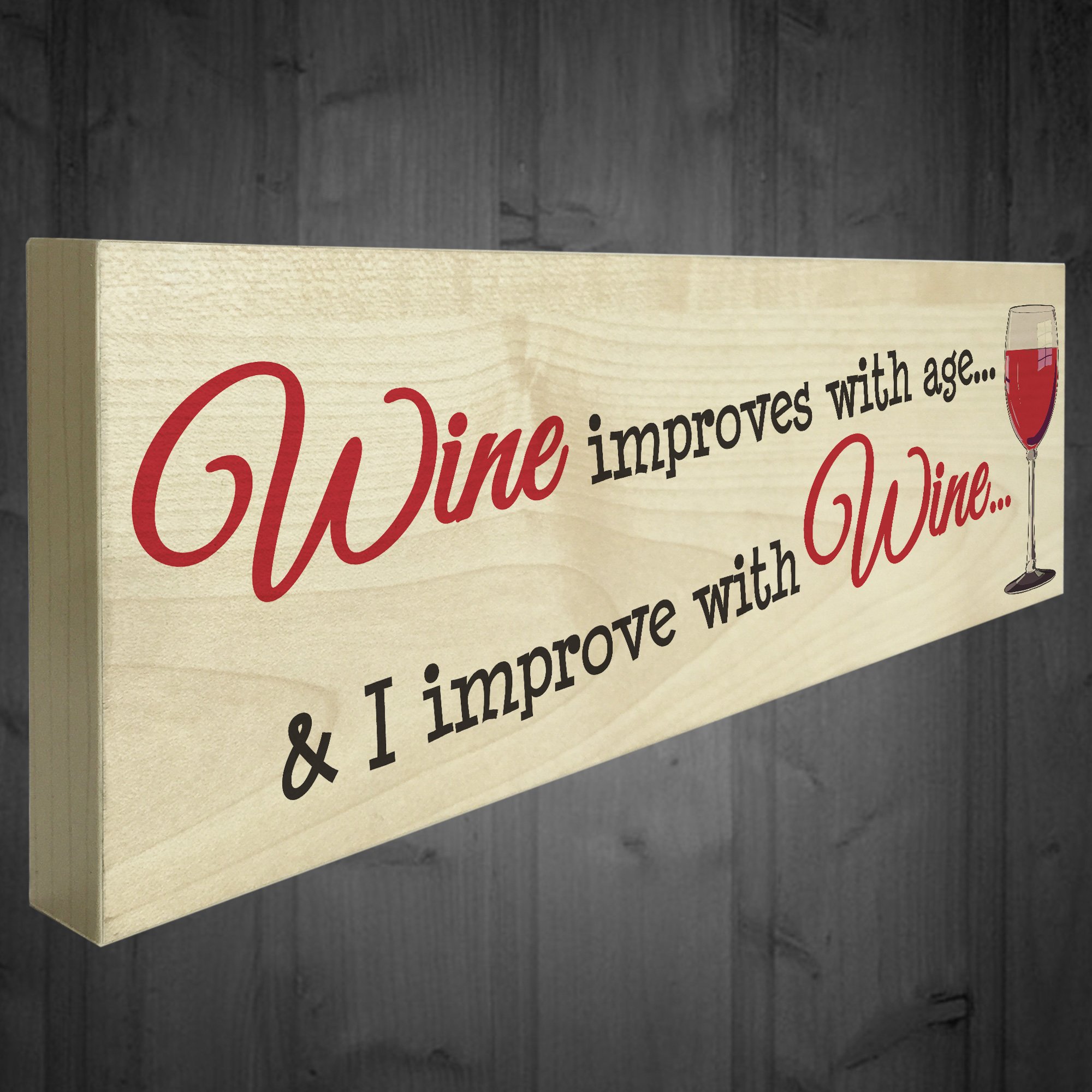 Red Ocean Wine Improves With Age & I Improve With Wine Novelty Freestanding Plaque Friendship Gift Sign