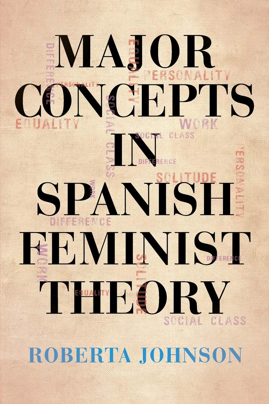 Major Concepts in Spanish Feminist Theory (SUNY series in Latin American and Iberian Thought and Culture)