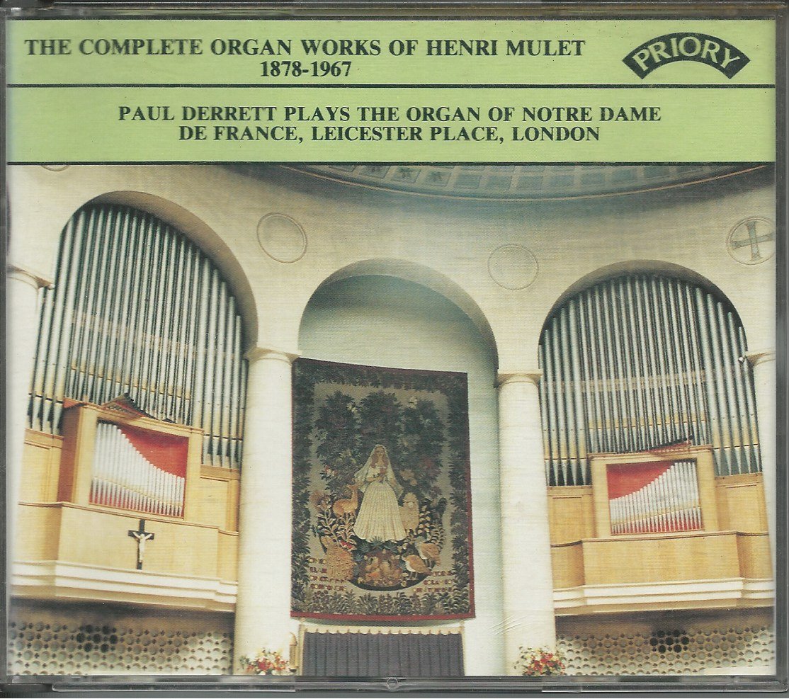 Henri Mulet: Complete Organ Works Set Paul Derret plays the Organ of Notre Dame de France, Leicester Place, London