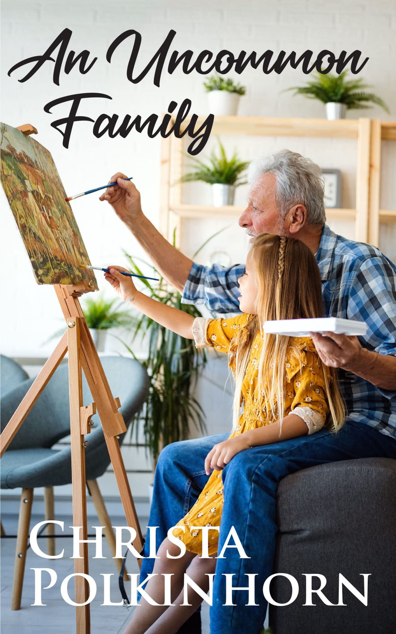 An Uncommon Family (Family Portrait Book 1)