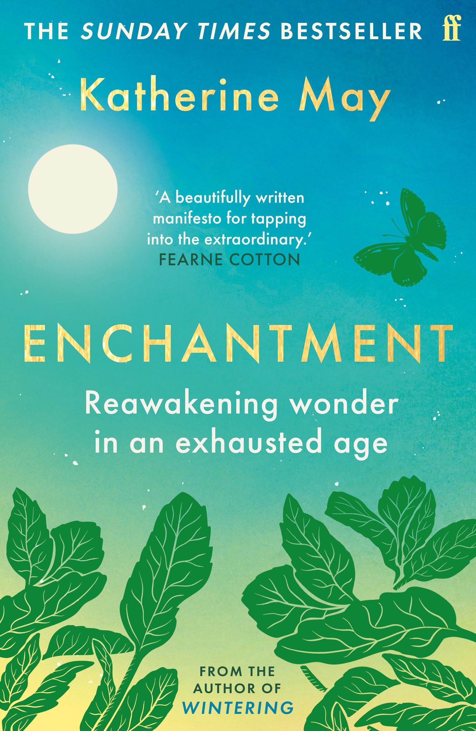 Enchantment: Reawakening Wonder in an Exhausted Age: Amazon.co.uk: May, Katherine: 9780571378357: Books