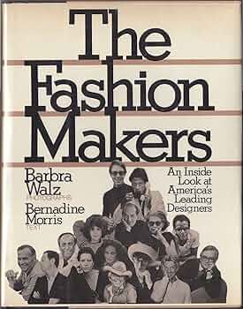 The fashion makers: Walz, Barbra: 9780394411668: Amazon.com: Books