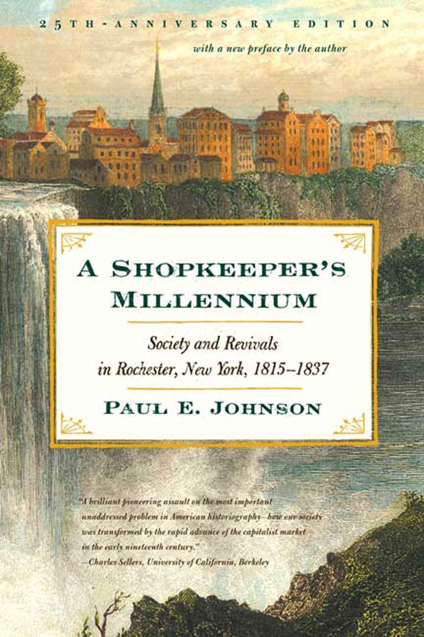 Buy A Shopkeeper's Millennium: Society and Revivals in Rochester, New York, 1815-1837 — BookShops.in