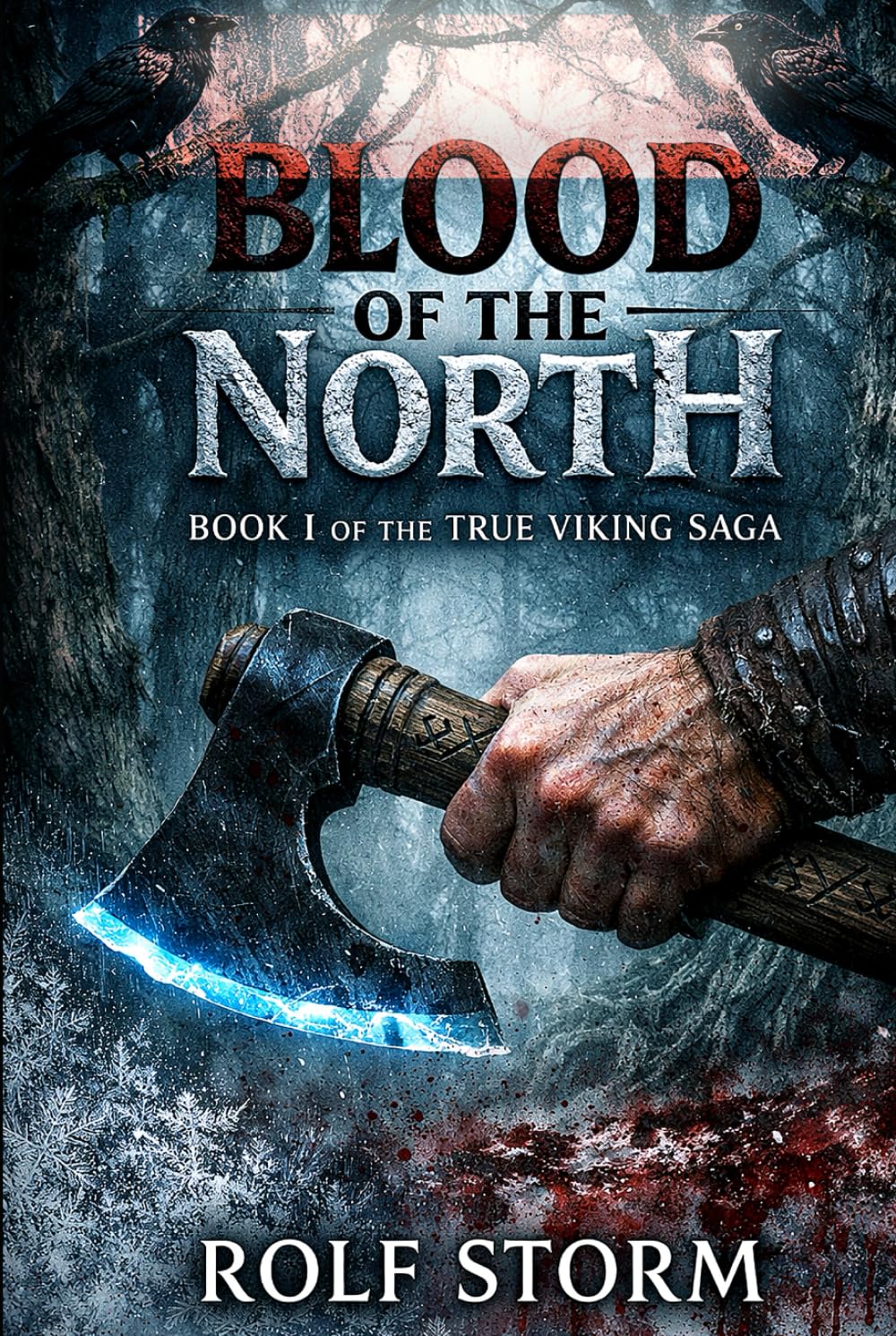 THE TRUE VIKING SAGA: BLOOD OF THE NORTH