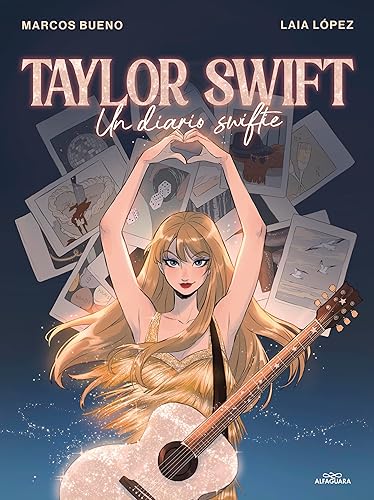 Taylor Swift: Un diario swiftie / Taylor Swift: A Swiftie Diary (Spanish Edition)