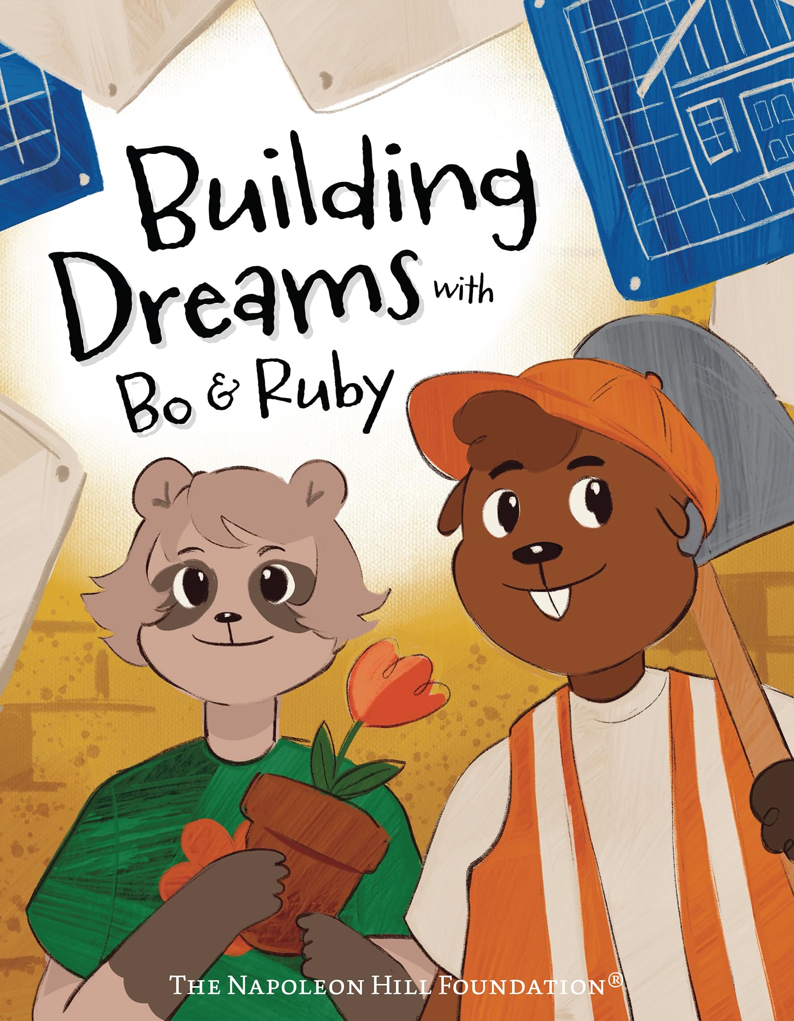 Building Dreams with Bo & Ruby: Make Dreams Come True with Teamwork and Persistence (Pawsitive Minds)