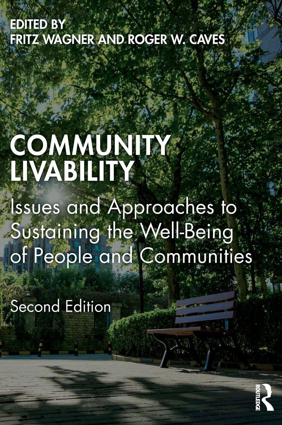 Community Livability: Issues and Approaches to Sustaining the Well-Being of People and Communities      2nd Edition
