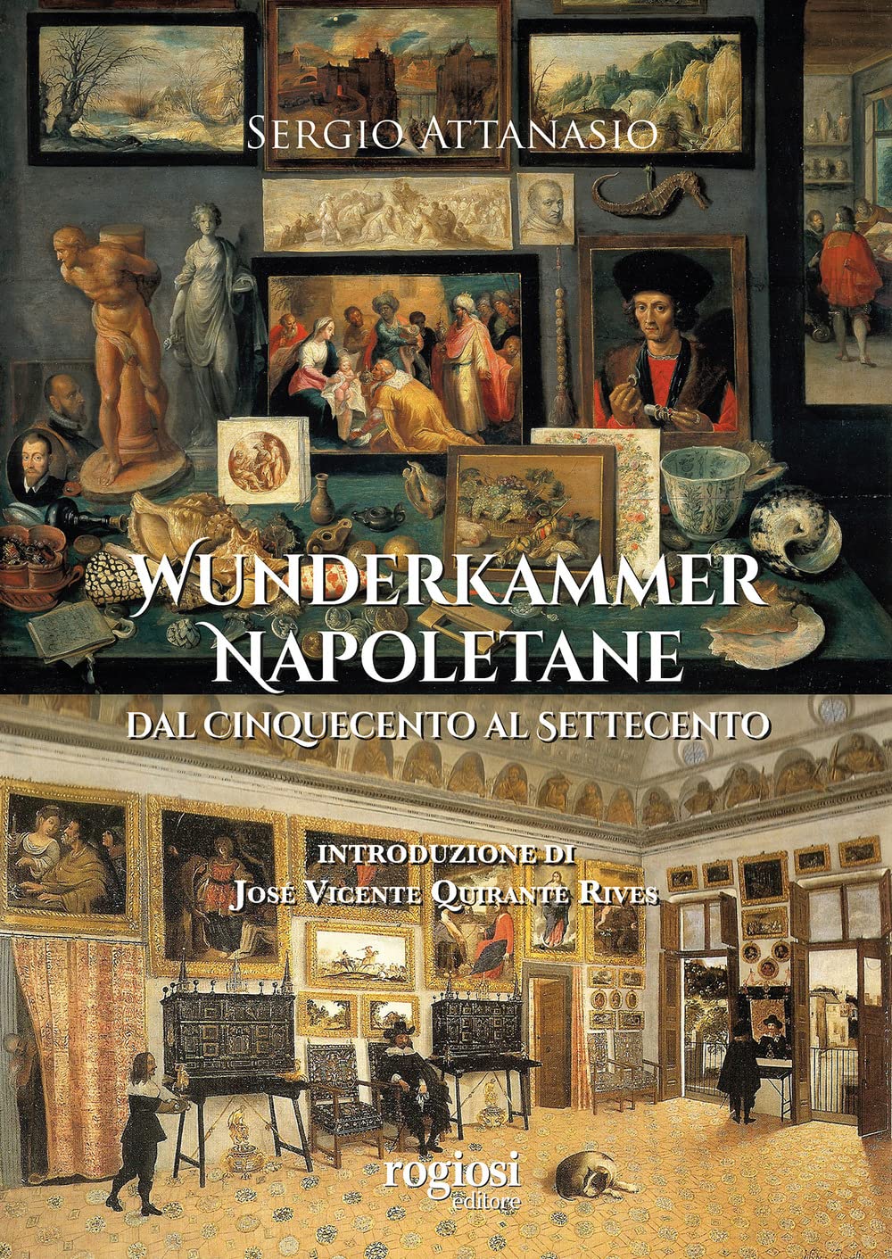 Wunderkammer Napoletane. Dal Cinquecento Al Settecento - 4
