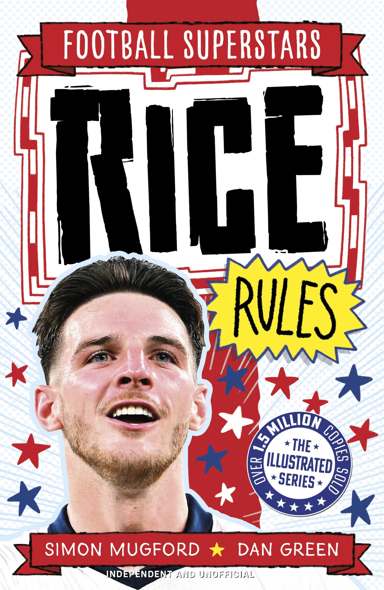 Rice Rules: Fully Illustrated biography with facts, stats and jokes for young football fans (Football Superstars)