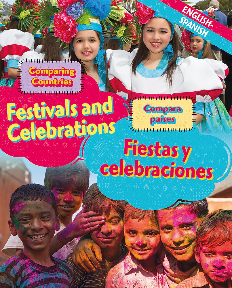 Comparing Countries: Festivals and Celebrations (English/Spanish) (Dual Language Learners) (Multilingual Edition)