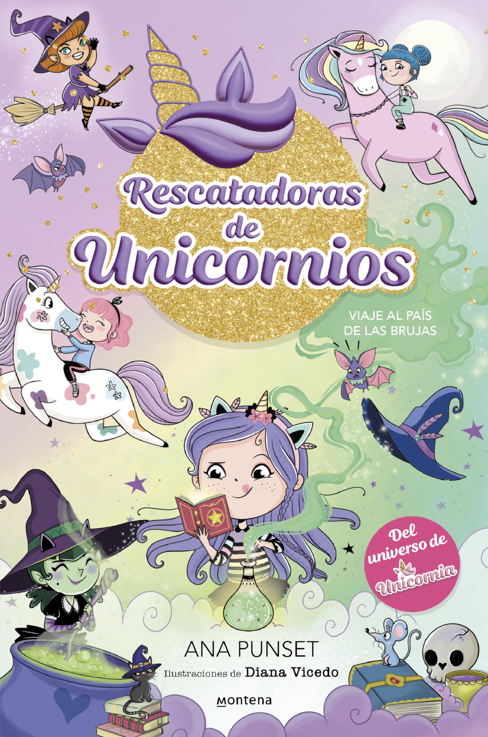Rescatadoras de Unicornios 3 - Viaje al país de las brujas: Del universo de Unicornia (Montena)