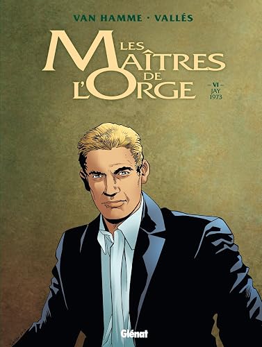 Les Maîtres de l'Orge - Tome 06 NE: Jay, 1973