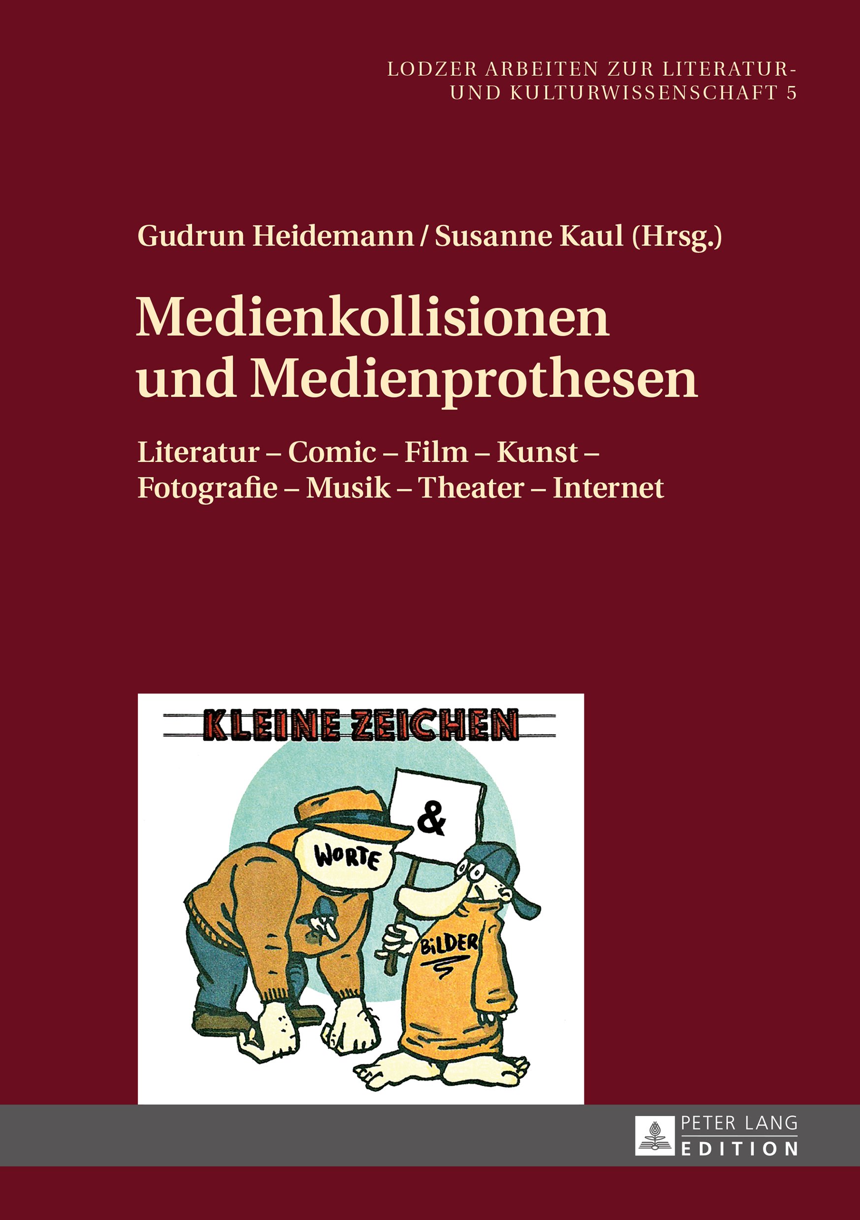 Medienkollisionen und Medienprothesen: Literatur – Comic – Film – Kunst – Fotografie – Musik – Theater – Internet (German Edition)