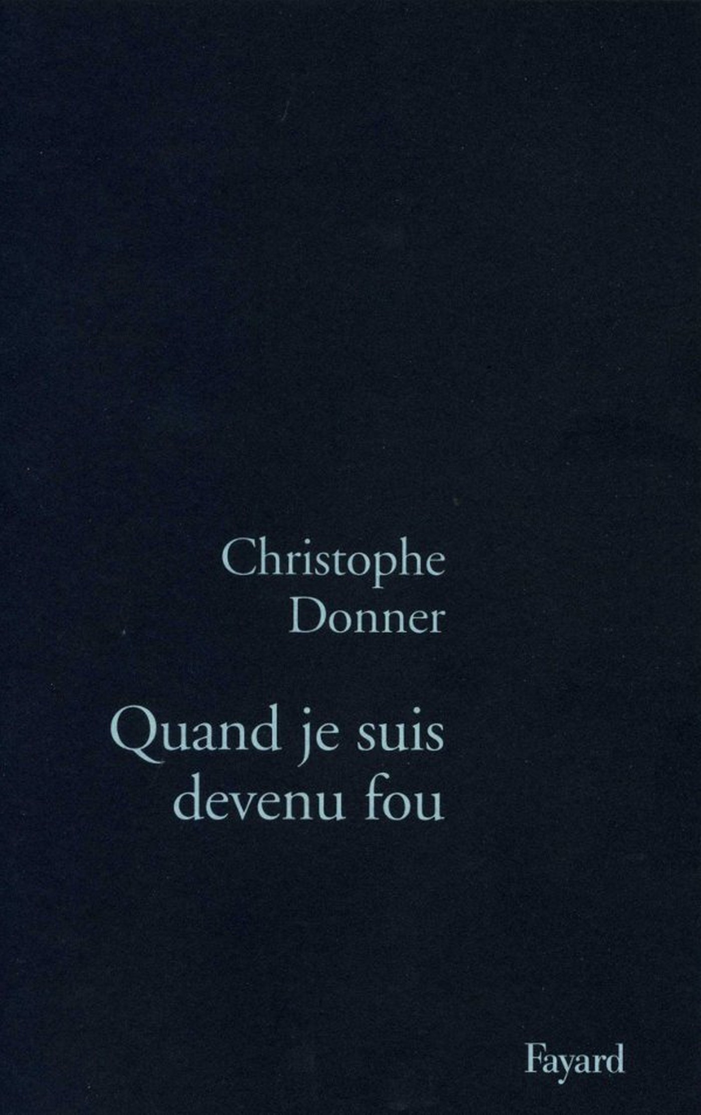 Quand je suis devenu fou (French Edition)
