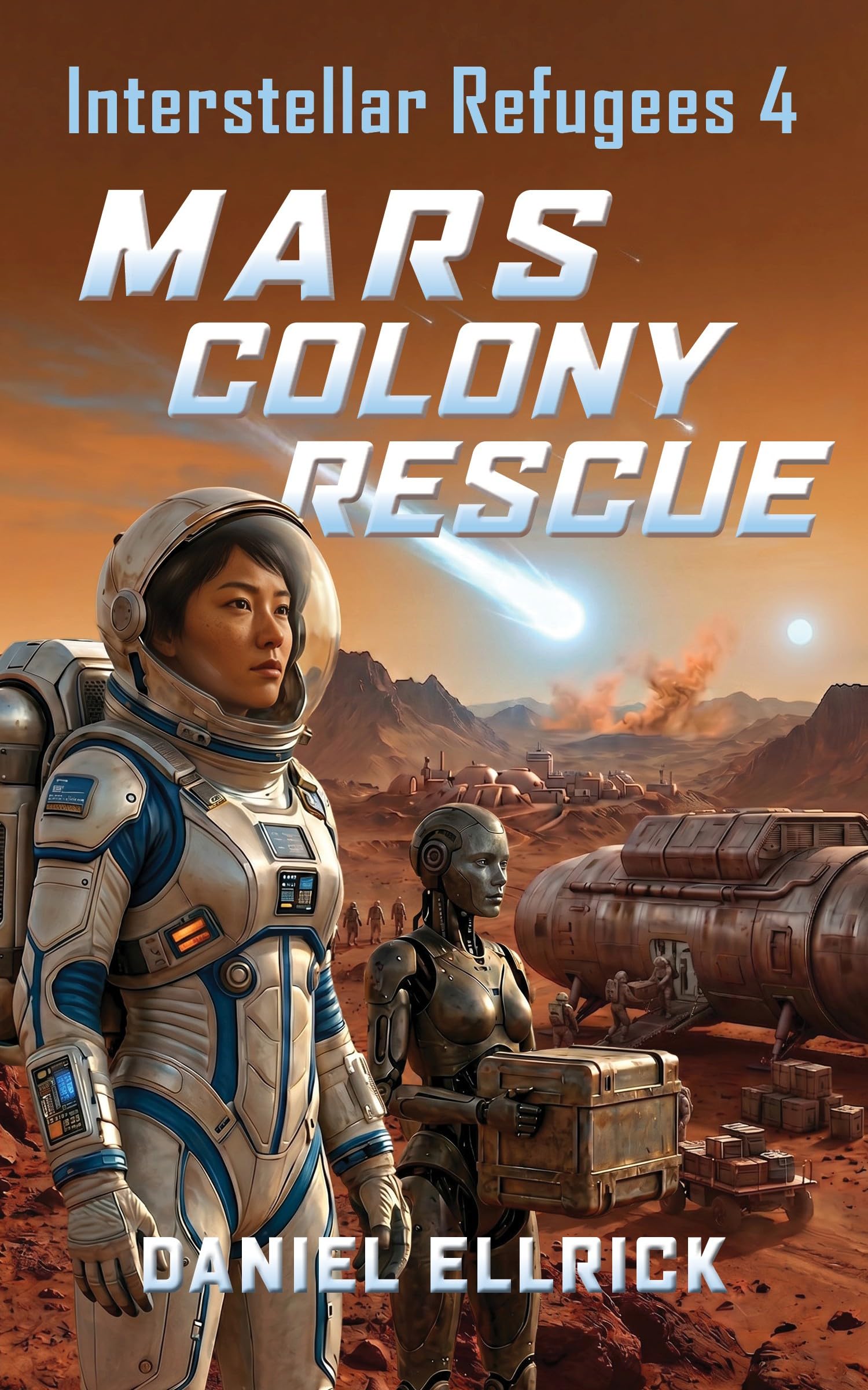 Mars Colony Rescue (Interstellar Refugees Book 4)