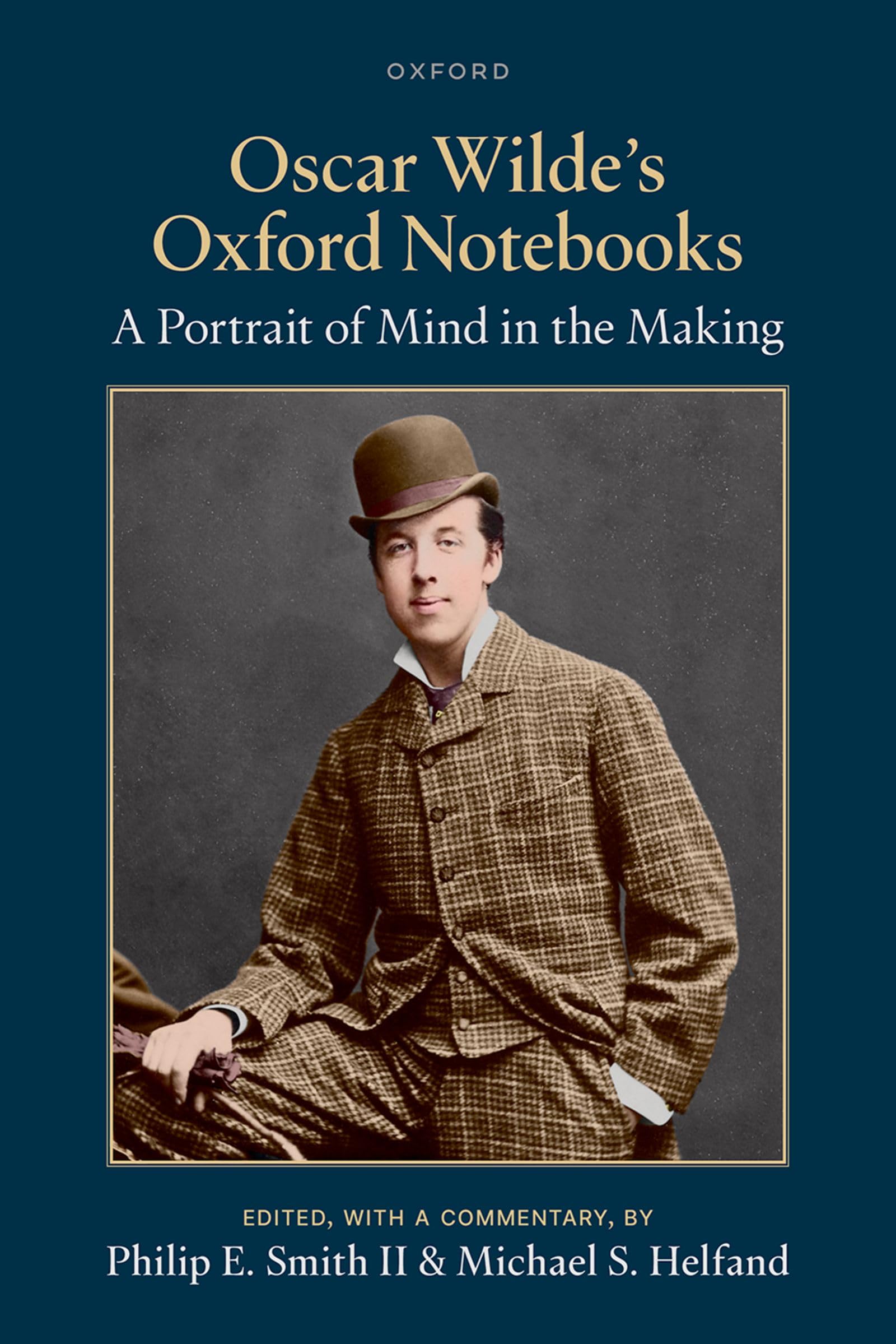 Oscar Wilde's Oxford Notebooks A Portrait of Mind in the Making (Paperback Book)